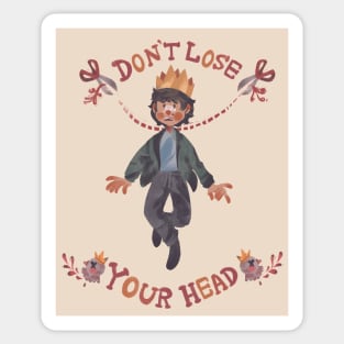 Don't Lose Your Head Sticker